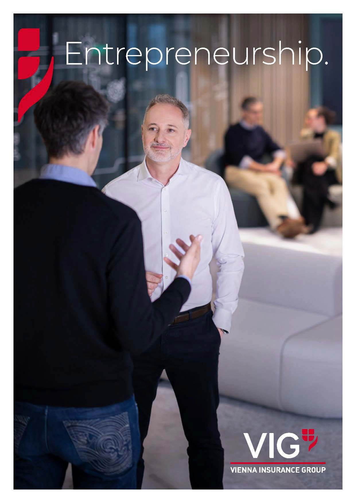 English advertising for VIG's corporate value of entrepreneurship: Entrepreneurs in conversation